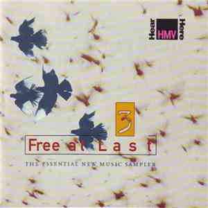 Various - Free At Last 3 - The Essential HMV New Music Sampler flac album