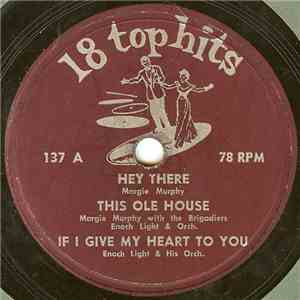 Various - Hey There / This Ole House / If I Give My Heart To You // Naughty Lady Of Shady Lane / Hajji Babba / I Need You Now flac album