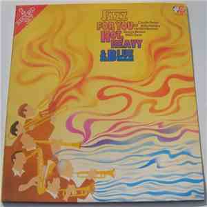 Various - Jazz For You - Hot, Heavy & Blue flac album
