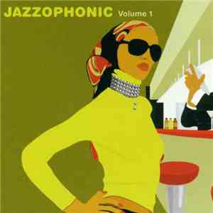 Various - Jazzophonic Volume 1 flac album