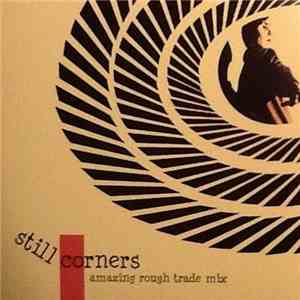 Various - Still Corners Amazing Rough Trade Mix flac album