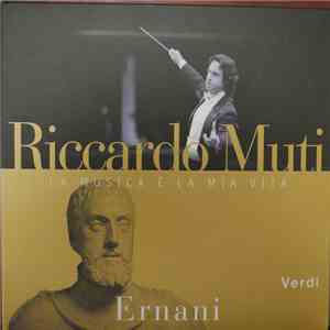 Verdi, Riccardo Muti, Orchestra Del Teatro Dell'Opera Di Roma, Coro Del Teatro Dell'opera di Roma - Ernani flac album