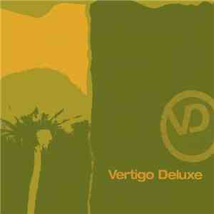 Vertigo Deluxe - Vertigo Deluxe flac album
