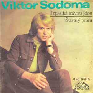 Viktor Sodoma - Trpaslíci Trávou Jdou / Štastný Prám flac album
