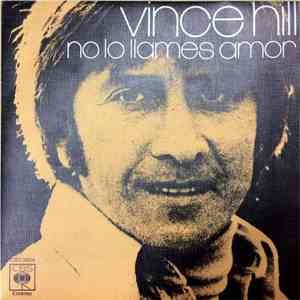 Vince Hill - No Lo Llames Amor = Don't Call It Love flac album