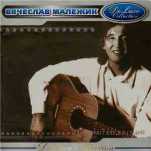 Вячеслав Малежик - DeLuxe Collection flac album