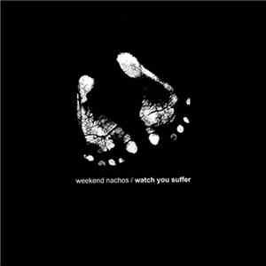 Weekend Nachos - Watch You Suffer flac album