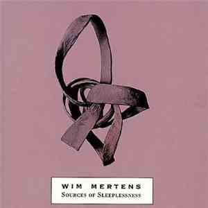Wim Mertens - Sources Of Sleeplessness flac album