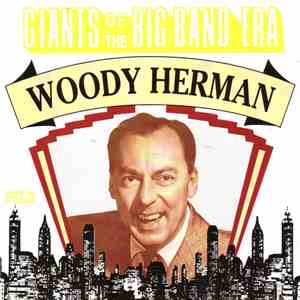 Woody Herman - Giants Of The Big Band Era flac album