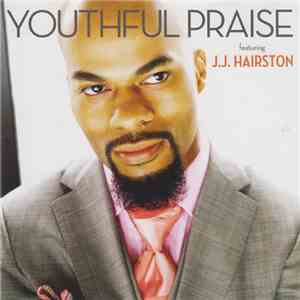 Youthful Praise featuring J.J. Hairston - Resting On His Promise flac album
