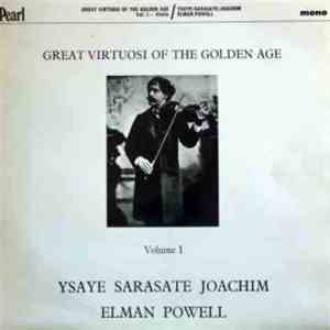 Ysaye / Sarasate / Joachim / Elman / Powell - Great Virtuosi Of The Golden Age - Volume 1 - Violin flac album