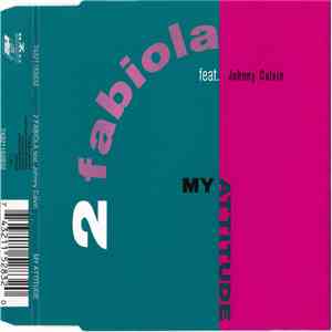 2 Fabiola Featuring Johnny Calvin - My Attitude flac album