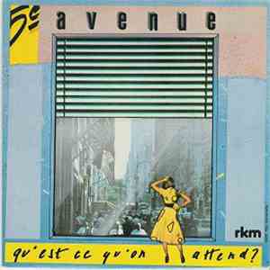 5ème Avenue - Qu'est-ce Qu'on Attend? flac album