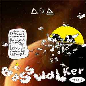 Aña, Henning Baer, Norman Nodge, Musk - Basswalker Part I flac album