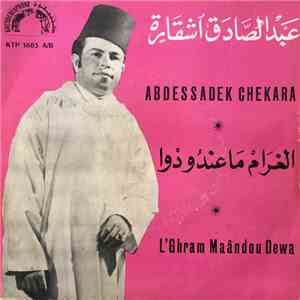 Abdessadek Chekara - L'ghram maândou dewa flac album