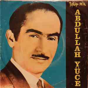 Abdullah Yüce - Bu Ne Sevgi Ah Bu Ne ızdırap flac album