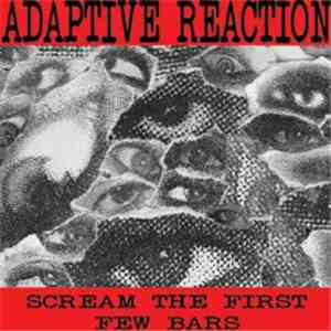 Adaptive Reaction - Scream The First Few Bars flac album