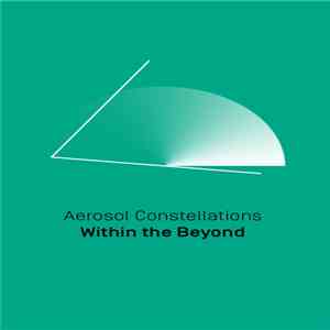 Aerosol Constellations - Within The Beyond flac album