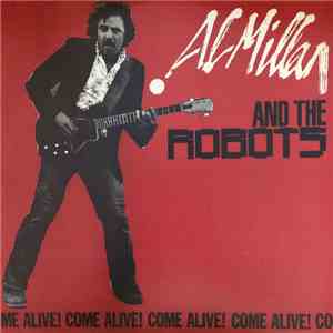 Al Millan And The Robots - Come Alive! flac album