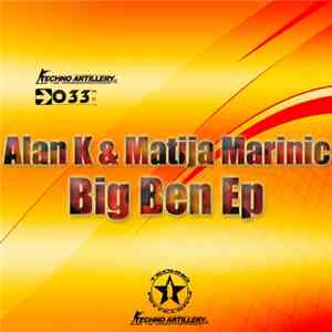 Alan K & Matija Marinic - Big Ben EP flac album