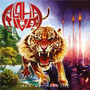 Alpha Tiger - Man Or Machine flac album
