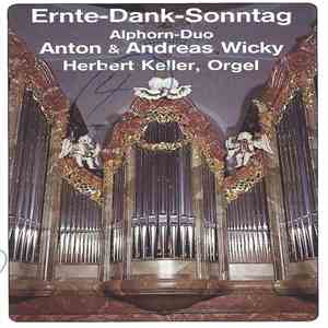 Alphorn-Duo Anton & Andreas Wicky, Herbert Keller  - Ernte-Dank-Sonntag flac album