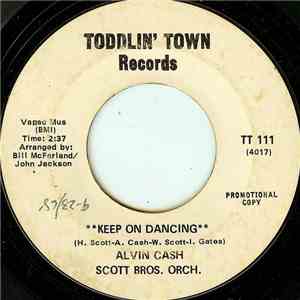 Alvin Cash / Scott Bros. Orch. - Keep On Dancing flac album
