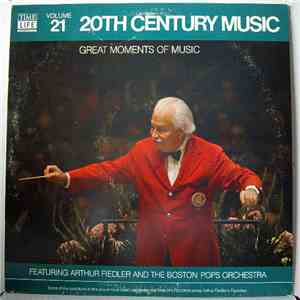 Arthur Fiedler And The Boston Pops Orchestra - Great Moments Of Music Volume 21 : 20th Century Music flac album