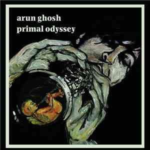 Arun Ghosh - Primal Odyssey flac album