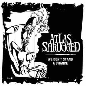 Atlas Shrugged - We Don't Stand A Chance flac album
