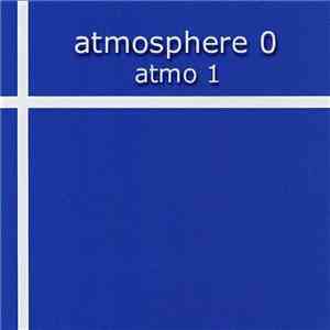 Atmosphere 0 - Atmo 1 flac album
