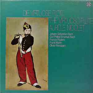 Aurèle Nicolet, Gerty Herzog, Johann Sebastian Bach, Carl Philipp Emanuel Bach, Francis Poulenc, Frank Martin , Olivier Messiaen - Die Virtuose Flöte flac album