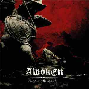 Awoken - Death Or Glory flac album