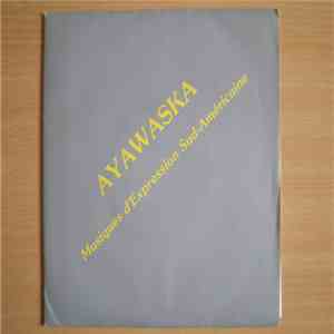 Ayawaska - Musiques D'expression Sud-americaine : Suenos de Antara / Baile de Las Aguas flac album