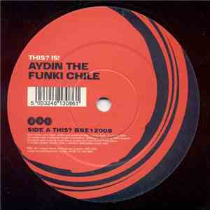 Aydin The Funki Chile - This? Is! flac album
