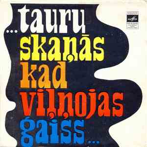 Baltijas Kara Apgabala Štāba Pūtēju Orķestris - Tauru Skaņās Kad Viļņojas Gaiss... flac album