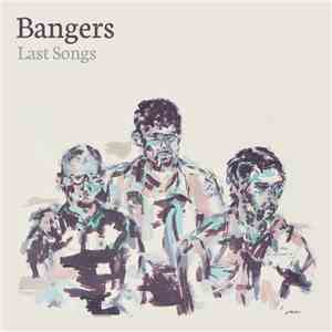 Bangers  - Last Songs flac album