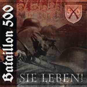 Bataillon 500 - Sie Leben! flac album
