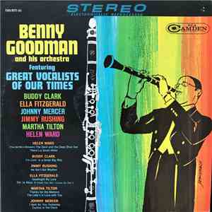 Benny Goodman And His Orchestra - Featuring Great Vocalists Of Our Times flac album