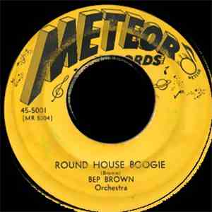 Bep Brown Orchestra - Round House Boogie / Kickin' The Blues Around flac album