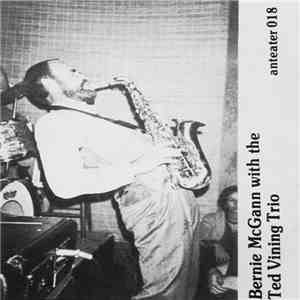 Bernie McGann, The Ted Vining Trio - Bernie McGann with the Ted Vining Trio flac album