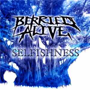 Berried Alive - Selfishness flac album