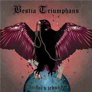 Bestia Triumphans - Všichni V Jedný Hře flac album