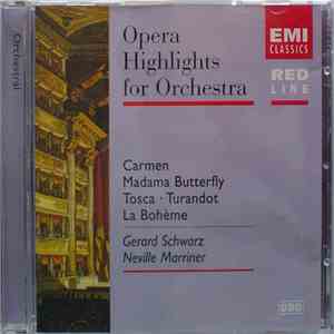 Bizet, Shchedrin, Gerard Schwarz, The Los Angeles Chamber Orchestra, Giacomo Puccini, Sir Neville Marriner, The Academy Of St. Martin-in-the-Fields - Opera Highlights For Orchestra flac album