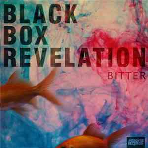 Black Box Revelation - Bitter flac album