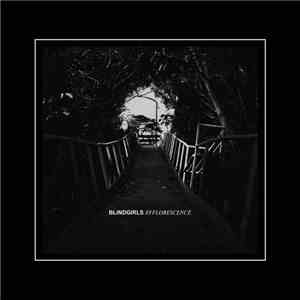 Blind Girls - Efflorescence flac album