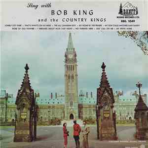 Bob King And The Country Kings - Sing With.... flac album