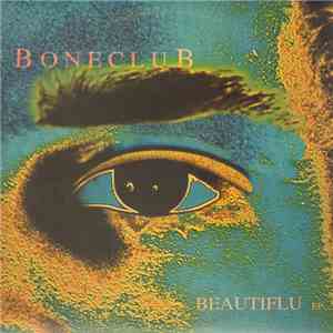 Boneclub - Beautiflu EP flac album