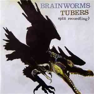 Brainworms / Tubers - Split Record(ing) flac album