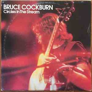 Bruce Cockburn - Circles In The Stream flac album